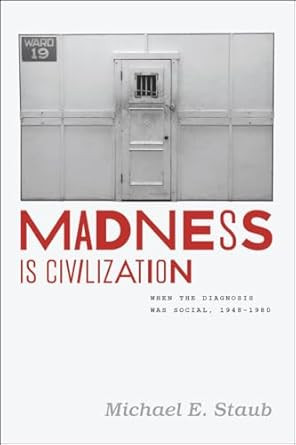 Madness Is Civilization