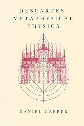 Descartes' Metaphysical Physics