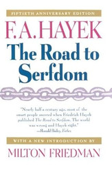 The Road to Serfdom Fiftieth Anniversary Edition