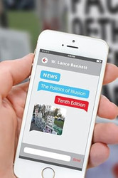 News: The Politics of Illusion Tenth Edition