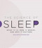The Science of Sleep