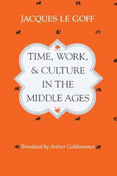 Time Work and Culture in the Middle Ages