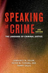 Speaking of Crime: The Language of Criminal Justice