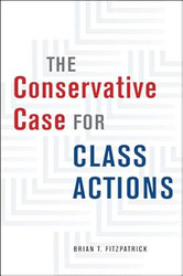 The Conservative Case for Class Actions