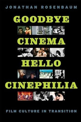Goodbye Cinema Hello Cinephilia