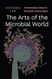 The Arts of the Microbial World