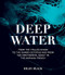Deep Water: From the Frilled Shark to the Dumbo Octopus and from