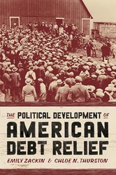 The Political Development of American Debt Relief