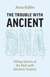 The Trouble with Ancient DNA