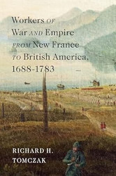 Workers of War and Empire from New France to British America