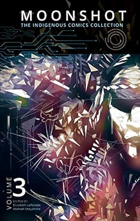 Moonshot: The Indigenous Comics Collection