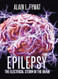 Epilepsy: The Electrical Storm in the Brain