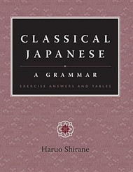 Classical Japanese A Grammar - Exercise Answers and Tables