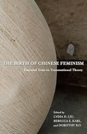 The Birth of Chinese Feminism