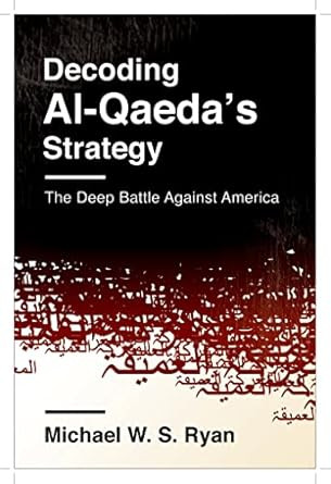 Decoding Al-Qaeda's Strategy