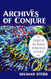 Archives of Conjure