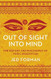 Out of Sight Into Mind