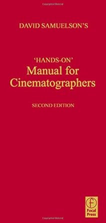 Hands-on Manual for Cinematographers