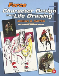 Force: Character Design from Life Drawing: Character Design