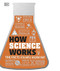 How Science Works Facts Visually Explain