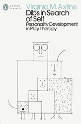 Dibs in Search of Self: Personality Development in Play Therapy