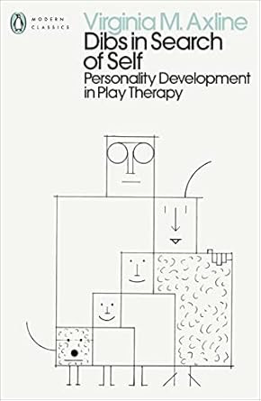 Dibs in Search of Self: Personality Development in Play Therapy