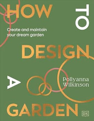 How to Design a Garden