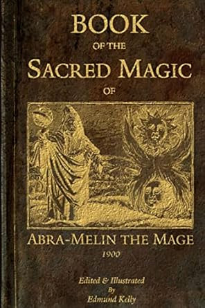 Book of the Sacred Magic of Abra-Melin the Mage