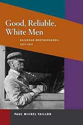Good Reliable White Men
