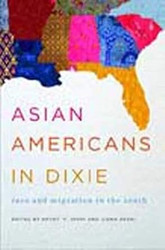 Asian Americans in Dixie: Race and Migration in the South
