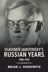 Vladimir Jabotinsky's Russian Years 1900-1925