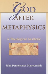 God after Metaphysics: A Theological Aesthetic
