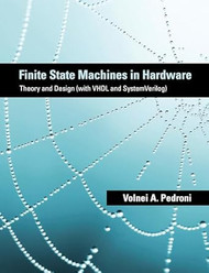 Finite State Machines in Hardware: Theory and Design