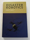 Disaster Robotics