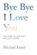 Bye Bye I Love You