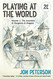Playing at the World 2E Volume 1