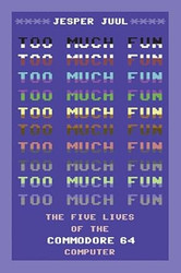 Too Much Fun: The Five Lives of the Commodore 64 Computer