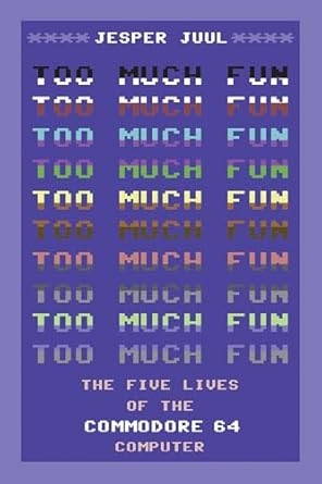 Too Much Fun: The Five Lives of the Commodore 64 Computer