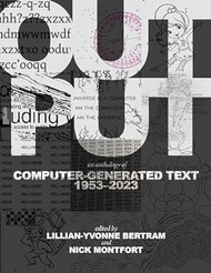 Output: An Anthology of Computer-Generated Text 1953 2023