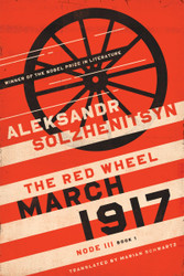 March 1917: The Red Wheel Node III Book 1