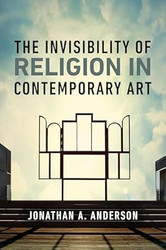 The Invisibility of Religion in Contemporary Art