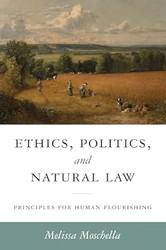 Ethics Politics and Natural Law