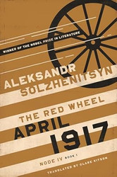 April 1917: The Red Wheel Node IV Book 1