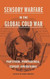 Sensory Warfare in the Global Cold War