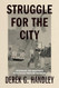 Struggle for the City Struggle for the City