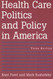 Health Care Politics And Policy In America Health Care Politics And Policy In America