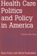 Health Care Politics And Policy In America