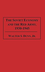 The Soviet Economy and the Red Army 1930-1945