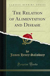 The Relation of Alimentation and Disease