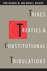Tribes Treaties and Constitutional Tribulations